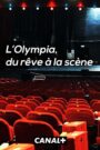 L’Olympia, du rêve à la scène